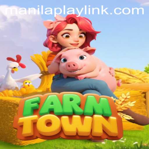 Exploring FarmTown: ManilaPlay's Rising Social Gaming Phenomenon