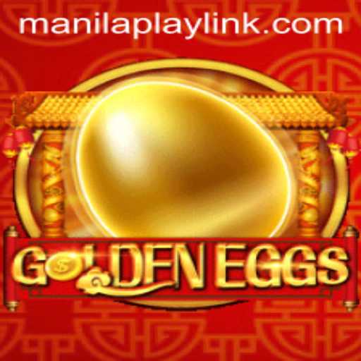 GoldenEggs: The Captivating Game Experience by ManilaPlay