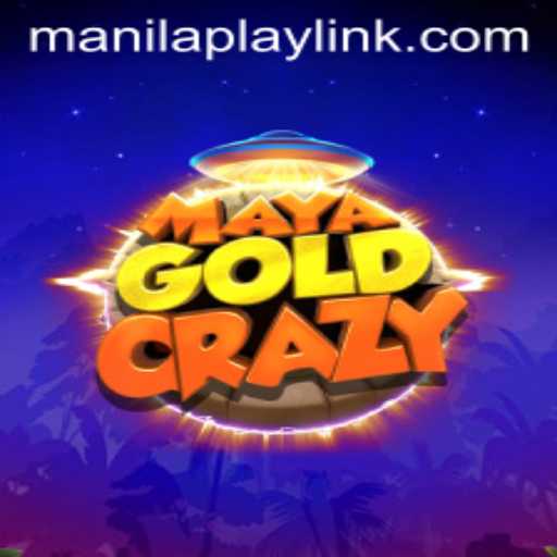 MayaGoldCrazy: A Captivating Adventure with ManilaPlay