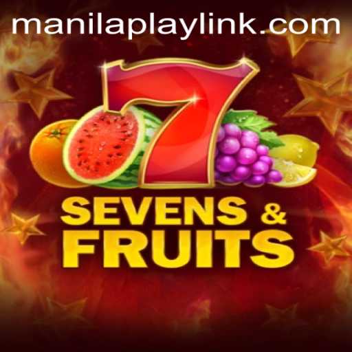 Exploring SevensFruits: A Taste of Fun and Strategy with ManilaPlay