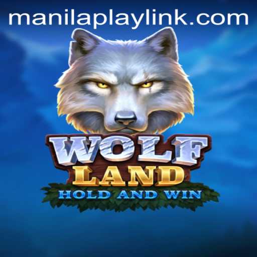 Unveiling WolfLand: A New Gaming Sensation by ManilaPlay